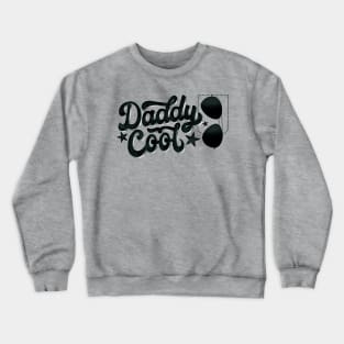 Daddy Cool. Hand Lettering in Retro Style. For amazing dads. Crewneck Sweatshirt